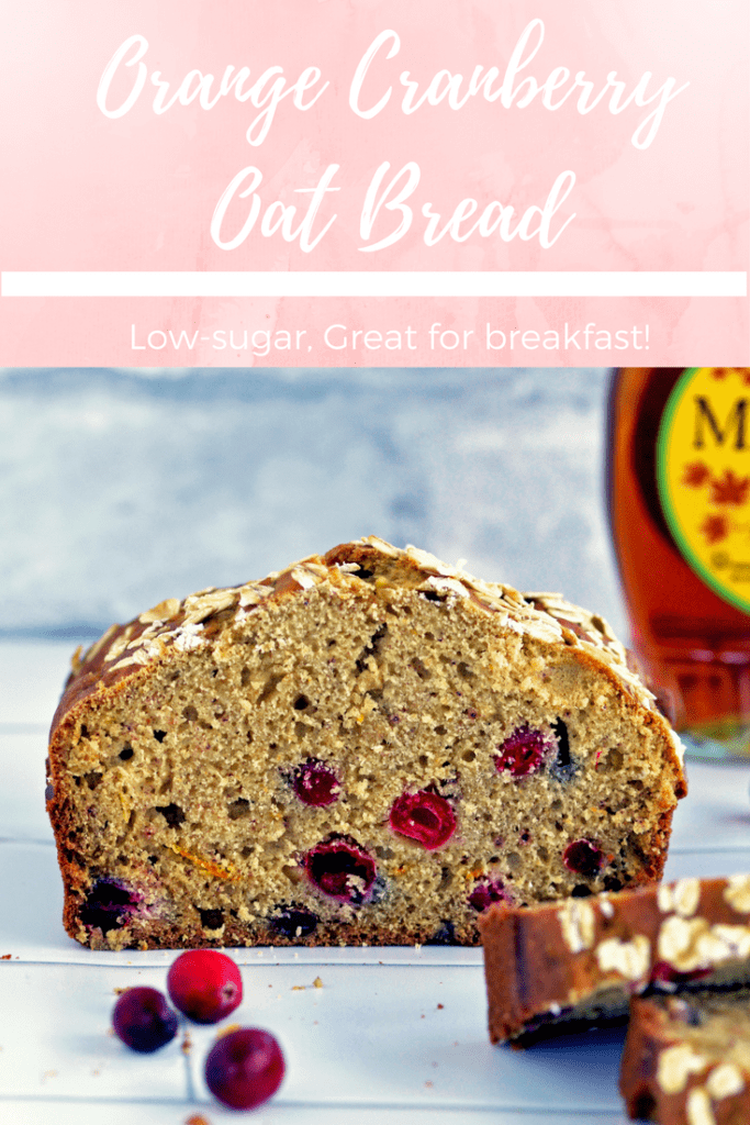 Low Sugar Quick Bread | Orange Cranberry Oat Bread