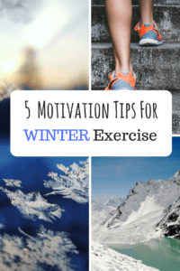 5 tips to keep you motivated for exercise in the winter. Simple & realistic options for when you don't feel like leaving the house! #fitness #fitnessmotivation #exercise