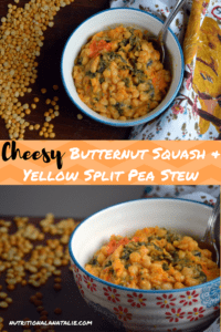 A recipe for a cozy vegetarian Cheesy Butternut Squash & Yellow Split Pea Stew