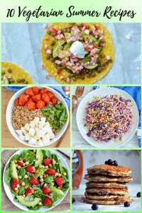 10 vegetarian summer recipes. #healthy #seasonal #summerrecipes #vegetarianrecipes #reciperoundup 
